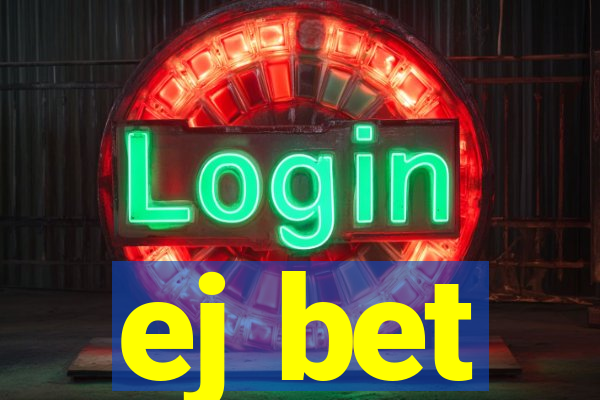ej bet